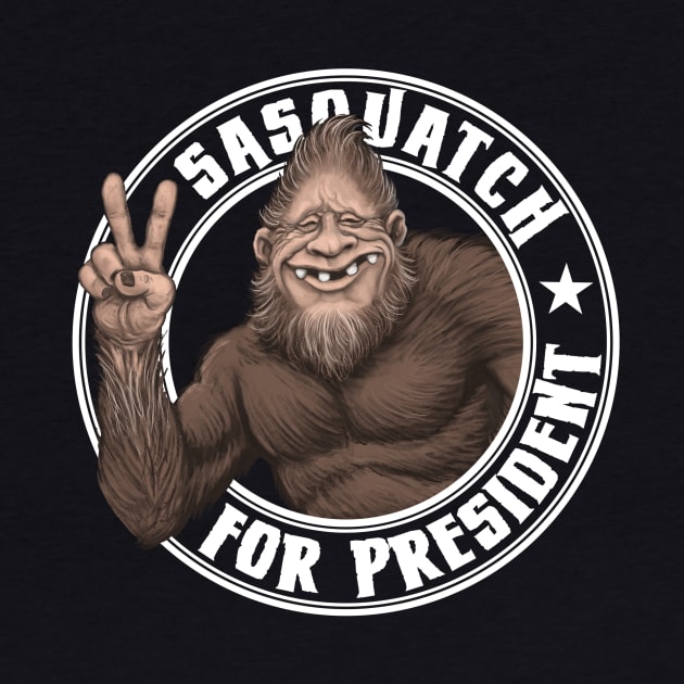 Sasquatch for President by Ostrander